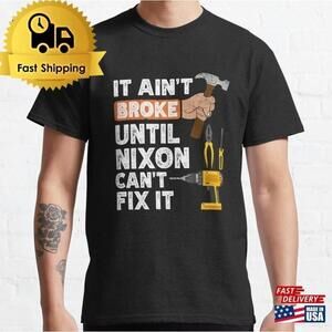 Nixon Handyman Tools Funny Repair Humor Graphic Unisex T-Shirt